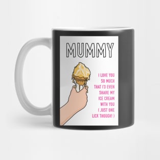 Mummy Loving Ice Cream Sharer Mug